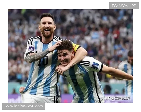 梅西助力阿根廷再创佳绩，国家队迎来新突破